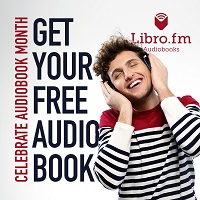 Libro.fm. Audiobook Month promotion - get your free audiobook