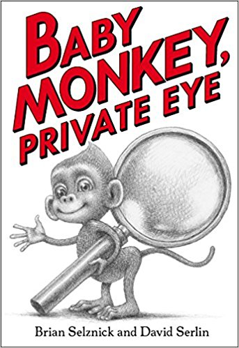 Baby Monkey, Private Eye cover by Brian Selznick and David Serlin