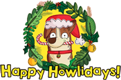 Cartoon dog with Santa hat and candy cane saying "Happy Howlidays!"