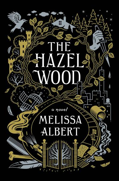The Hazel Wood by Melissa Albert