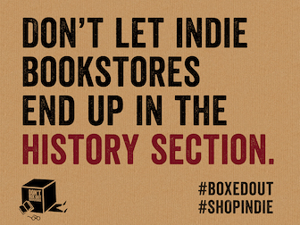 Don't let indie bookstores end up in the history section #BoxedOut #ShopIndie
