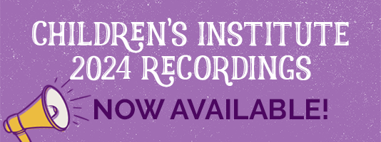 Children's Institute 2024 session recordings are now available on BookWeb!