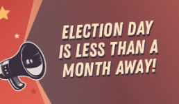 Election Day is less than a month away!