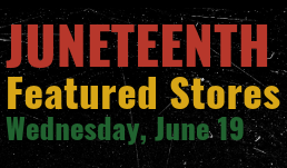 Juneteenth Featured Stores