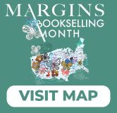 July is Margins Bookselling Month. Visit the bookstore map!