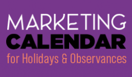 Marketing Calendar for Holidays and Observances