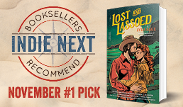 November Indie Next List #1 Pick: "Lost and Lassoed" by Lyla Sage