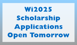 Wi2025 Scholarship Applications open tomorrow.