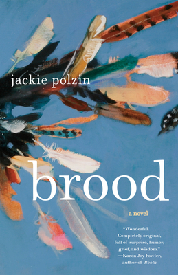 Brood A Novel by Jackie Polzin