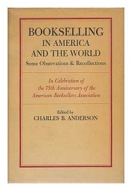 Cover image for Bookselling in America and the World