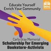 Binc/Carla Gray Memorial Scholarship for Emerging Bookstore-Activists