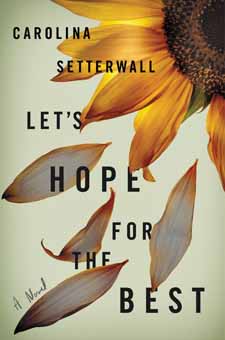 Lets Hope for the Best by Carolina Setterwall