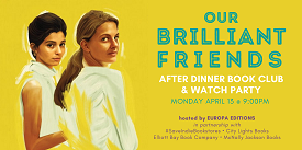 Yellow background with two women, "Our Brilliant Friends" After Dinner Book Club & Watch Party, Monday, April 13, 9:00 pm