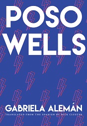 Poso Wells by Gabriela Alemán