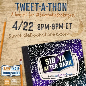 Tweet-a-Thon: A Benefit for #SaveIndieBookstores 4/22 8-9pm ET