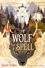 A Wolf for a Spell by Karah Sutton